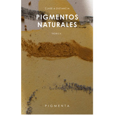 Pigmentos Naturales - Clase a distancia - Asincrónico